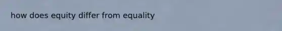 how does equity differ from equality