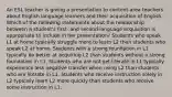 An ESL teacher is giving a presentation to content-area teachers about English language learners and their acquisition of English. Which of the following statements about the relationship between a student's first- and second-language acquisition is appropriate to include in her presentation? Students who speak L1 at home typically struggle more to learn L2 than students who speak L2 at home. Students with a strong foundation in L1 typically do better at acquiring L2 than students without a strong foundation in L1. Students who are not yet literate in L1 typically experience less negative transfer when using L2 than students who are literate in L1. Students who receive instruction solely in L2 typically learn L2 more quickly than students who receive some instruction in L1.