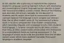 An ESL teacher who is planning to implement the Cognitive Academic Language Learning Approach (CALLA) with developing- and expanding-level English language learners decides to begin with lessons that address science content. Which of the following best describes the primary rationale for this decision? A. Students tend to require more time to comprehend science concepts because the language is more complex and abstract than that of other content areas. B. The vocabulary of science tends to be more universal than that of other content areas, which facilitates linguistic and conceptual transfer from students' first language. C. Science concepts tend to be more concrete than those of other content areas and therefore lend themselves to a contextualized, hands-on learning environment. D. The language of science tends to be less academic than that of other content areas, which eases students' transition from social language to academic language.