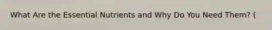 What Are the Essential Nutrients and Why Do You Need Them? (