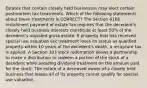 Estates that contain closely held businesses may elect certain postmortem tax treatments. Which of the following statements about these treatments is CORRECT? The Section 6166 installment payment of estate tax requires that the decedent's closely held business interests constitute at least 50% of the decedent's adjusted gross estate. If property that has received special use valuation tax treatment loses its status as qualified property within 10 years of the decedent's death, a recapture tax is applied. A Section 303 stock redemption allows a partnership to make a distribution to redeem a portion of the stock of a decedent while avoiding dividend treatment on the amount paid for the stock. The estate of a deceased owner of a closely held business that leases all of its property cannot qualify for special use valuation.