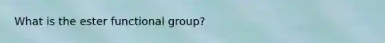 What is the ester functional group?