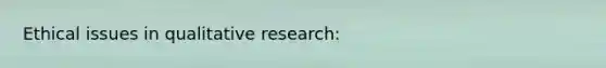 Ethical issues in qualitative research: