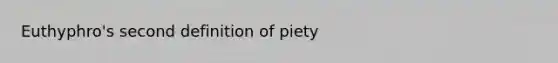 Euthyphro's second definition of piety