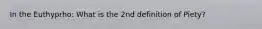 In the Euthyprho: What is the 2nd definition of Piety?