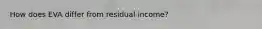 How does EVA differ from residual income?