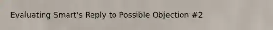 Evaluating Smart's Reply to Possible Objection #2