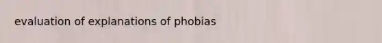 evaluation of explanations of phobias