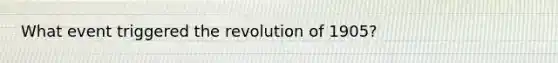 What event triggered the revolution of 1905?