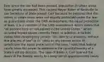 Ever since the law had been passed, population in urban areas have greatly increased. This caused Mayor Baker of Nashville to sue Secretary of State Joseph Carr because he believed that the voters in urban areas were not equally protected under the law as guaranteed under the 14th Amendment, the equal protection of laws. it is a violation of the 14th amendment which states that "all persons born or naturalized in the United States," which included former slaves recently freed. In addition, it forbids states from denying any person "life, liberty or property, without due process of law" or to "deny to any person within its jurisdiction the equal protection of the laws." ruled that federal courts have the power to determine the constitutionality of a State's voting districts. The case of Baker v. Carr opened the doors of the federal courts to a long line of apportionment cases.