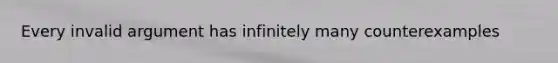 Every invalid argument has infinitely many counterexamples