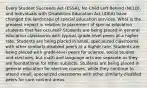 Every Student Succeeds Act (ESSA), No Child Left Behind (NCLB), and Individuals with Disabilities Education Act (IDEA) have changed the landscape of special education services. What is the greatest impact in relation to placement of special education students that has occured? Students are being placed in general education classrooms with typical, grade-level peers at a higher rate. Students are being placed in small, specialized classrooms with other similarly-disabled peers at a higher rate. Students are being placed with grade-level peers for science, social studies and electives, but math and language arts are separate as they are foundational for other subjects. Students are being placed in general education for elective courses, while they continue to attend small, specialized classrooms with other similarly-disabled peers for core content areas.