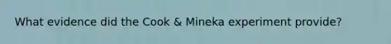 What evidence did the Cook & Mineka experiment provide?