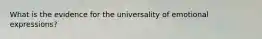 What is the evidence for the universality of emotional expressions?
