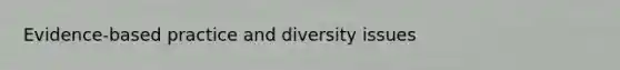 Evidence-based practice and diversity issues