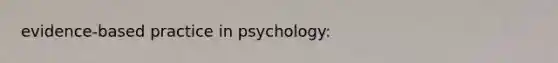 evidence-based practice in psychology: