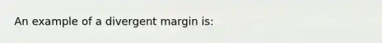 An example of a divergent margin is: