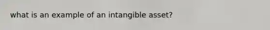 what is an example of an intangible asset?