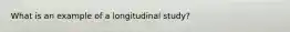 What is an example of a longitudinal study?