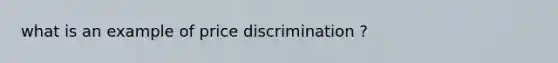 what is an example of price discrimination ?