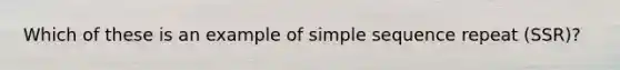 Which of these is an example of simple sequence repeat (SSR)?