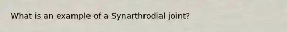 What is an example of a Synarthrodial joint?