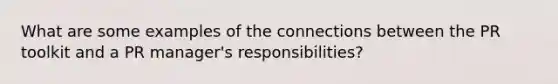 What are some examples of the connections between the PR toolkit and a PR manager's responsibilities?