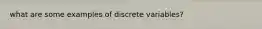 what are some examples of discrete variables?