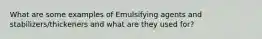 What are some examples of Emulsifying agents and stabilizers/thickeners and what are they used for?