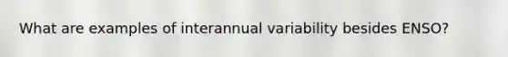 What are examples of interannual variability besides ENSO?