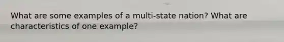 What are some examples of a multi-state nation? What are characteristics of one example?