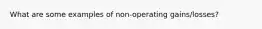 What are some examples of non-operating gains/losses?