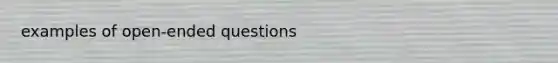 examples of open-ended questions