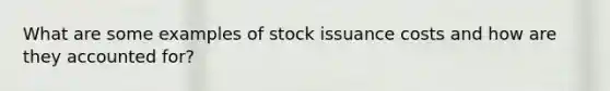 What are some examples of stock issuance costs and how are they accounted for?