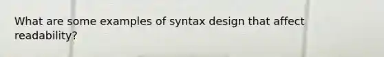 What are some examples of syntax design that affect readability?