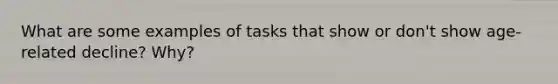 What are some examples of tasks that show or don't show age-related decline? Why?