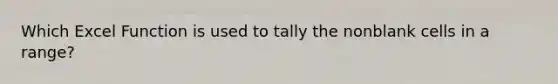 Which Excel Function is used to tally the nonblank cells in a range?