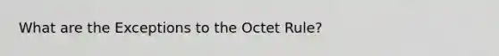 What are the Exceptions to the Octet Rule?