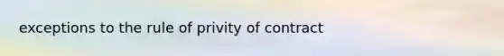 exceptions to the rule of privity of contract