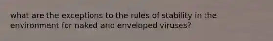 what are the exceptions to the rules of stability in the environment for naked and enveloped viruses?