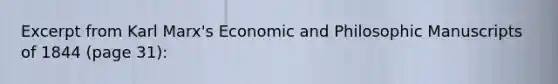 Excerpt from Karl Marx's Economic and Philosophic Manuscripts of 1844 (page 31):