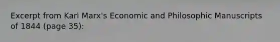 Excerpt from Karl Marx's Economic and Philosophic Manuscripts of 1844 (page 35):