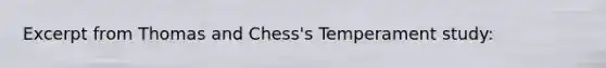 Excerpt from Thomas and Chess's Temperament study: