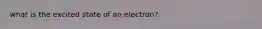 what is the excited state of an electron?