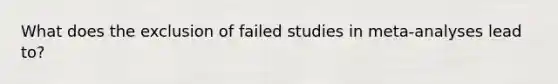 What does the exclusion of failed studies in meta-analyses lead to?