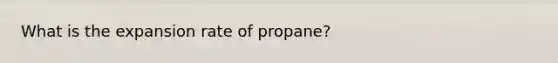 What is the expansion rate of propane?