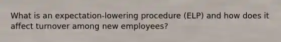 What is an expectation-lowering procedure (ELP) and how does it affect turnover among new employees?