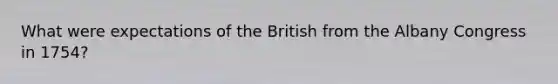 What were expectations of the British from the Albany Congress in 1754?