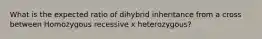 What is the expected ratio of dihybrid inheritance from a cross between Homozygous recessive x heterozygous?