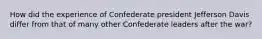 How did the experience of Confederate president Jefferson Davis differ from that of many other Confederate leaders after the war?